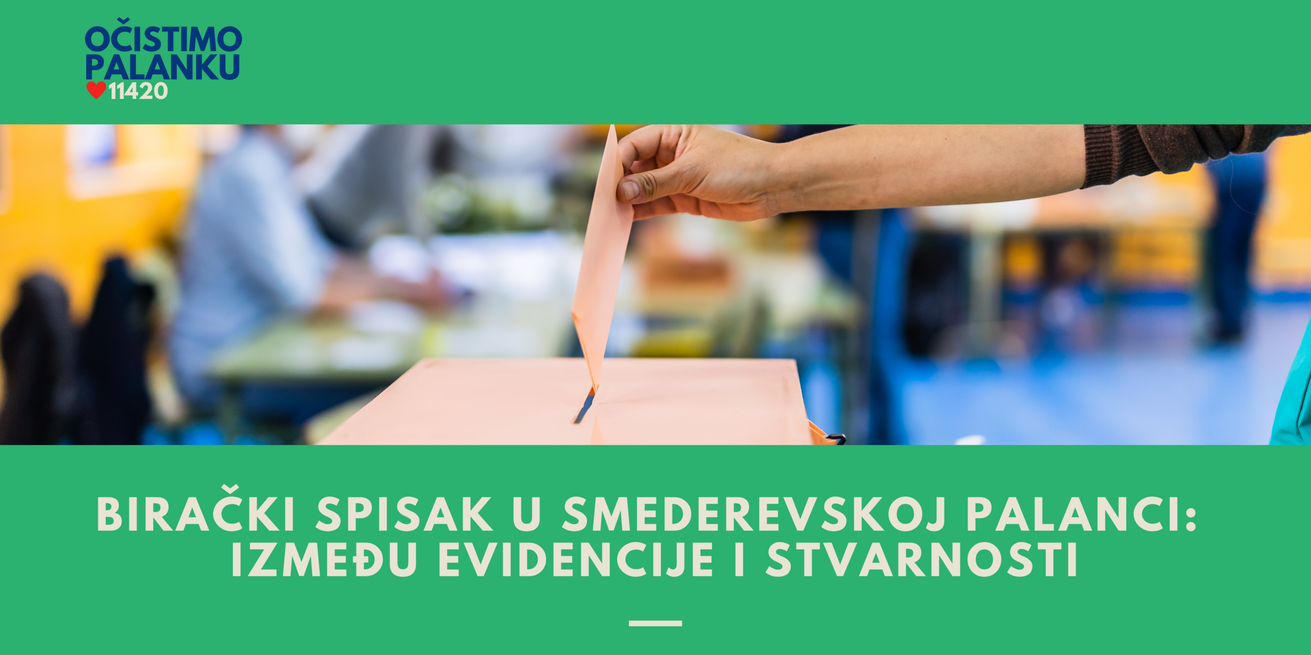 BIRAČKI SPISAK U SMEDEREVSKOJ PALANCI: IZMEĐU EVIDENCIJE I STVARNOSTI