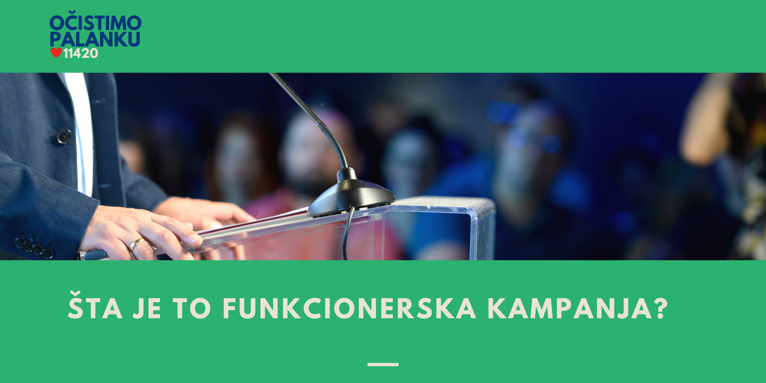 ŠTA JE TO „FUNKCIONERSKA KAMPANJA”
